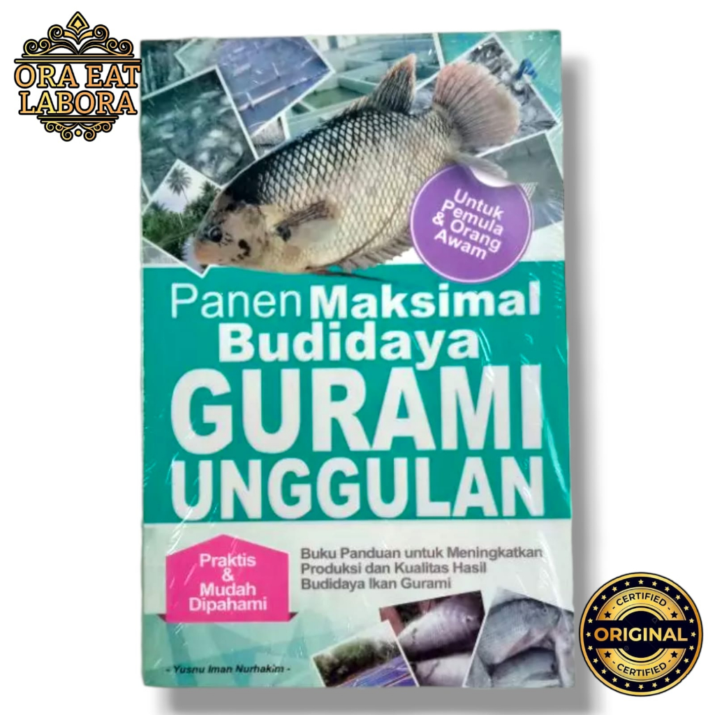 Jual Buku Original Panen Maksimal Budidaya Gurami Unggulan Ora Eat