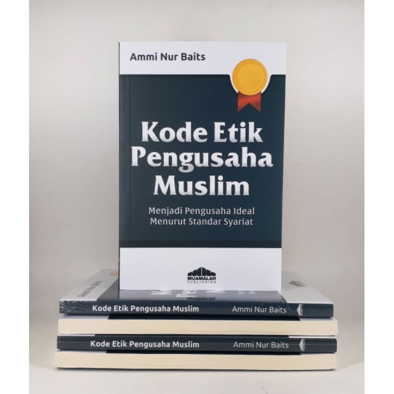 Jual Buku Kode Etik Pengusaha Muslim Menjadi Pengusaha Ideal Standar