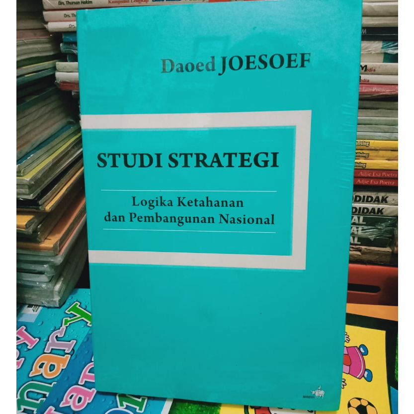 Jual BUKU STUDI STRATEGI LOGIKA KETAHANAN DAN PEMBANGUNAN NASIONAL