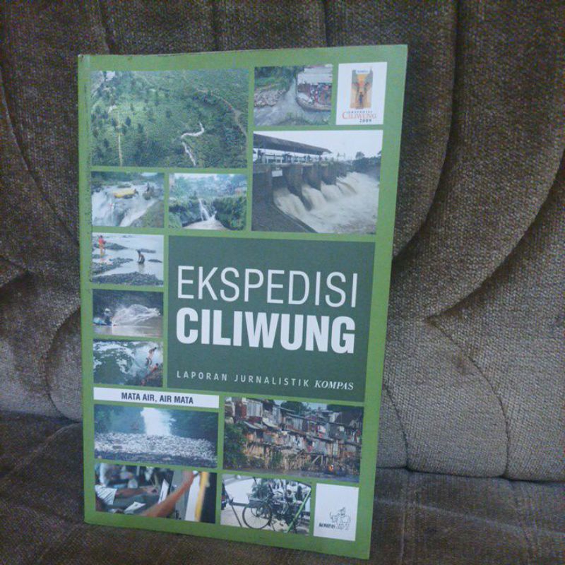 Jual Buku Lingkungan Ekspedisi Ciliwung Laporan Jurnalistik Kompas