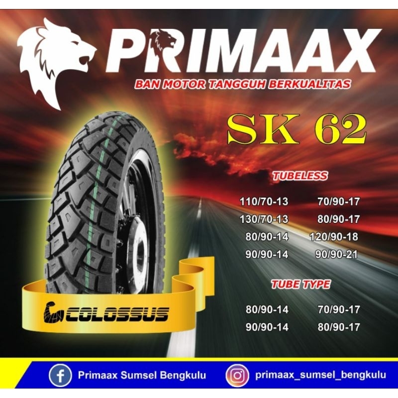 Jual Ban Primaax Tubetype Non Tubles SK 62 COLOSSUS Shopee Indonesia