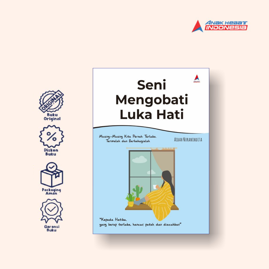 Jual Buku Seni Mengobati Luka Hati Masing Masing Kita Pernah Terluka