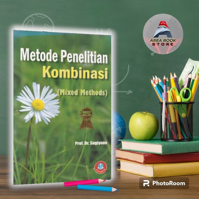 Jual METODE PENELITIAN KOMBINASI Mixed Methods SUGIYONO Shopee