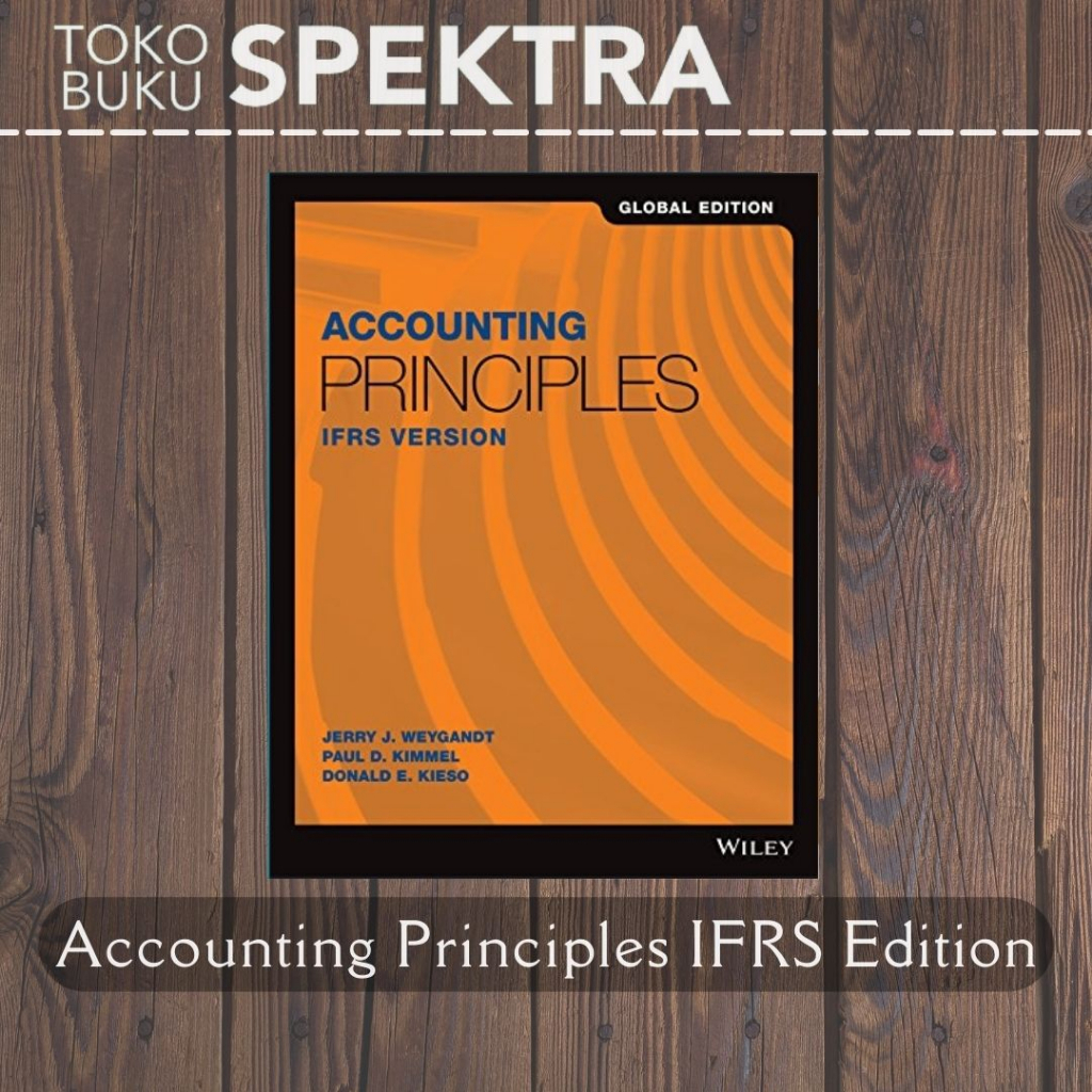 Jual Accounting Principles IFRS Version Ed 1st 2018 9781119419617