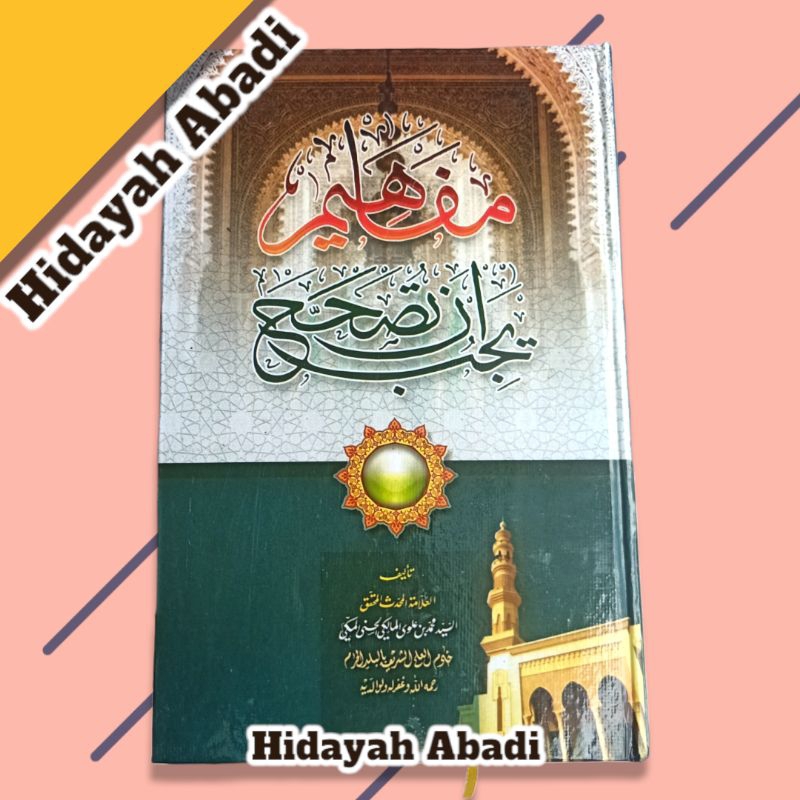 Jual Kitab Mafahim Yajibu An Tushohah HC Sayyid Muhammad Bin Alawi Al