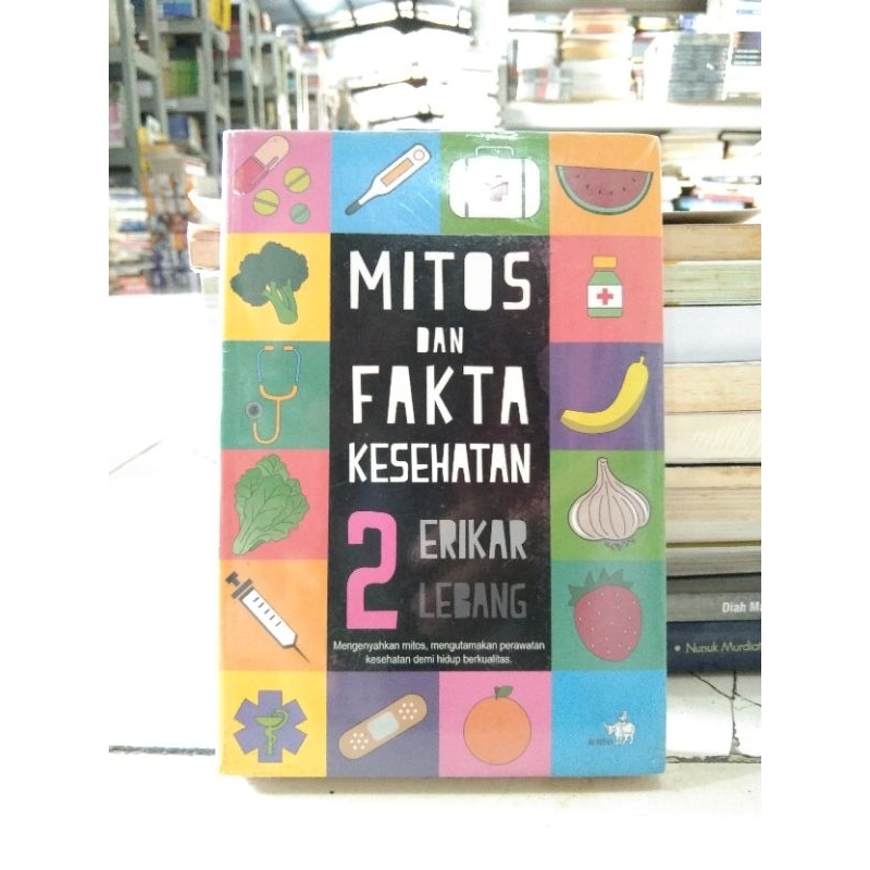 Jual BUKU MOTIVASI BUKU MITOS DAN FAKTA KESEHATAN 2 ERIKAR LEBANG