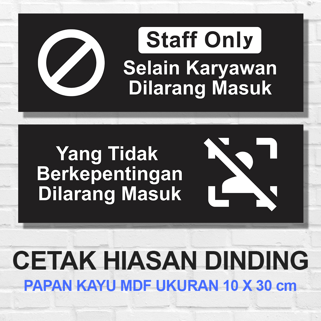 Jual CM DECOR STAFF ONLY KHUSUS SELAIN KARYAWAN DILARANG MASUK PAPAN