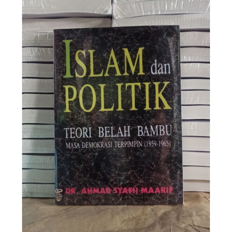 Jual Islam Dan Politik Teori Belah Bambu Ahmad Syafii Maarif