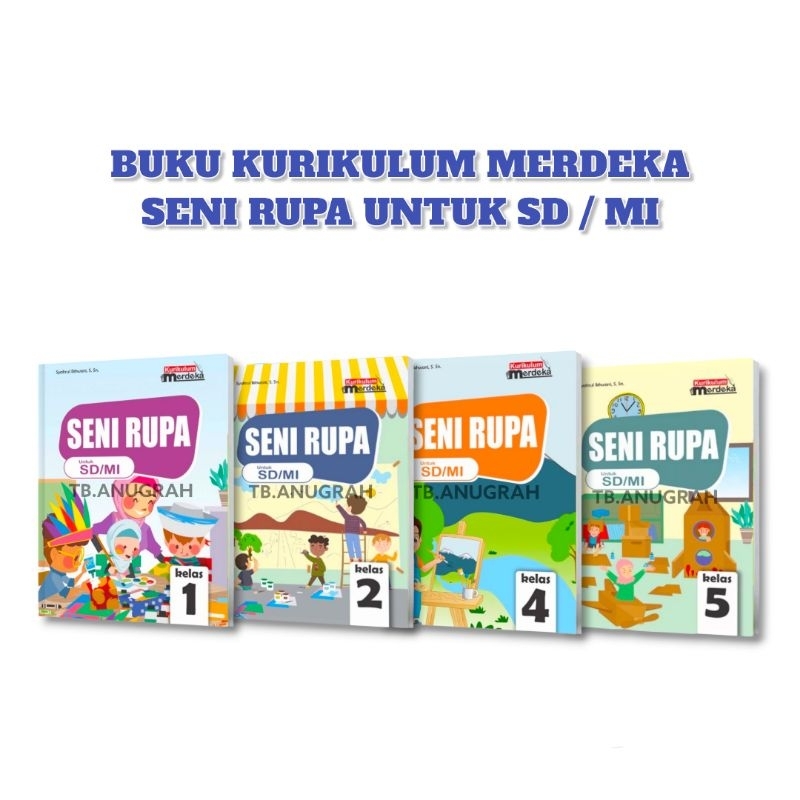 Jual BUKU SENI RUPA KURIKULUM MERDEKA UNTUK SD MI KELAS 1 2 4 5