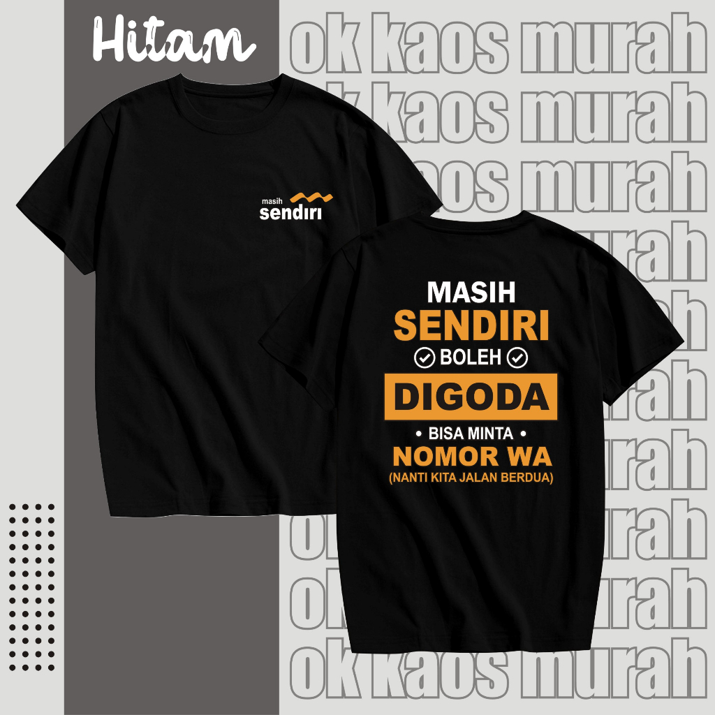 Jual Skm Kaos Masih Sendiri Bole Digoda Kaos Pria Dan Wanita Kaos