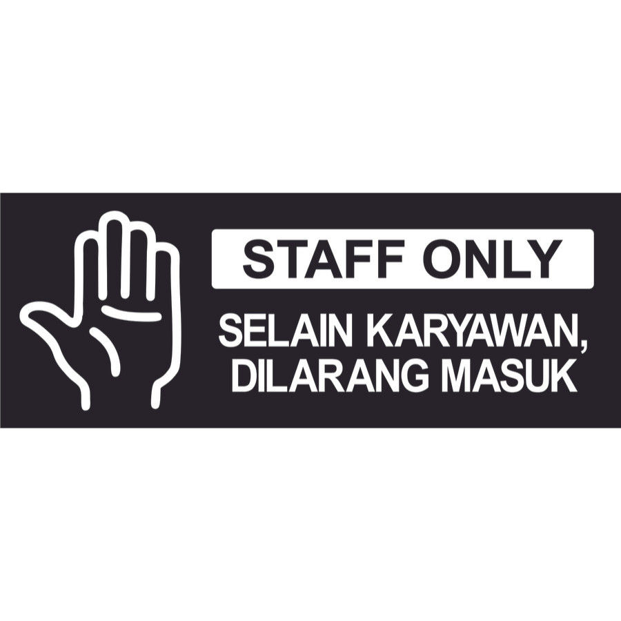 Jual Sign Akrilik Staff Only Sign Board Akrilik Dilarang Masuk