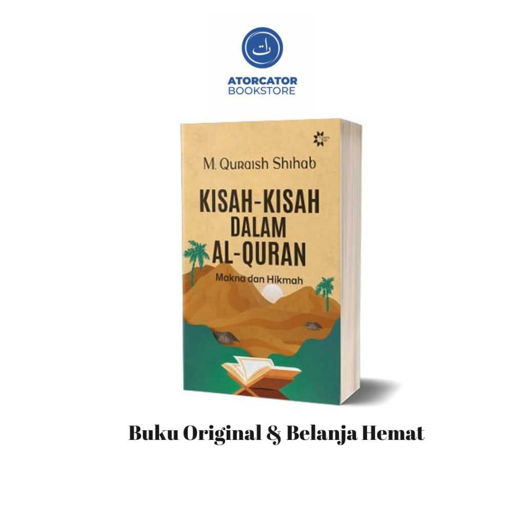 Jual Kisah Kisah Dalam Al Quran Makna Dan Hikmah Quraish Shihab