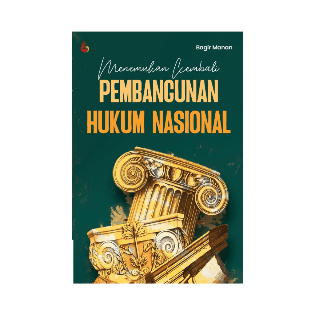 Jual Buku Menemukan Kembali Pembangunan Hukum Nasional Bagir Manan