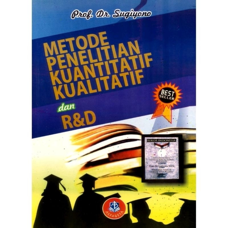 Jual Metodologi Penelitian Kuantitatif Dan Kualitatif Dan R D Prof