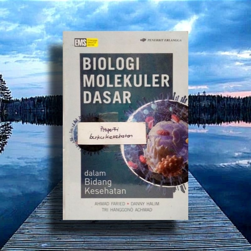 Jual Buku Biologi Molekuler Dasar Dalam Bidang Kesehatan Ahmaf Farid