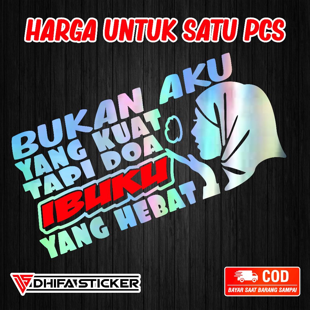 Jual CUTTING STICKER KATA KATA BUKAN AKU YANG KUAT TAPI DOA IBUKU YANG