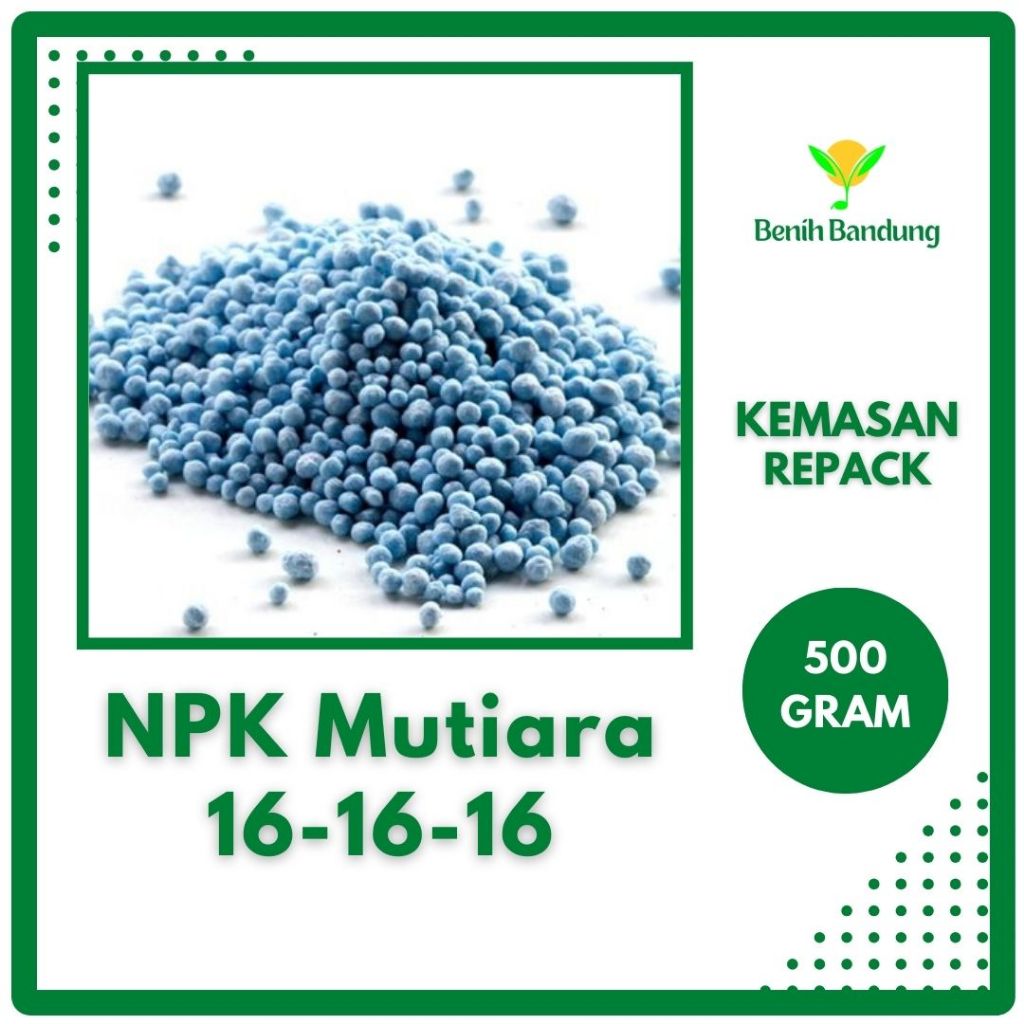 Jual Pupuk NPK Mutiara 161616 Meroke Kemasan Repack 500 Gram Shopee