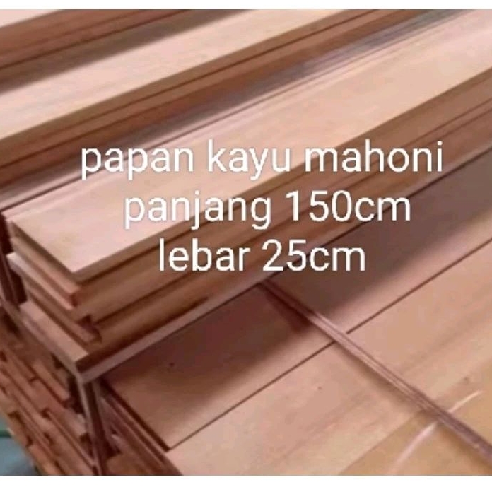 Jual Papan Kayu Mahoni Panjang 150cm Lebar 25cm Serut Amplas Halus