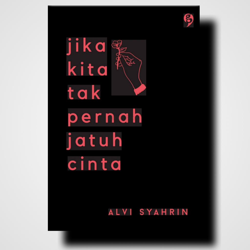 Jual Buku Alvi Syahrin Jika Kita Tak Pernah Jadi Apa Apa Dan Jika Kita