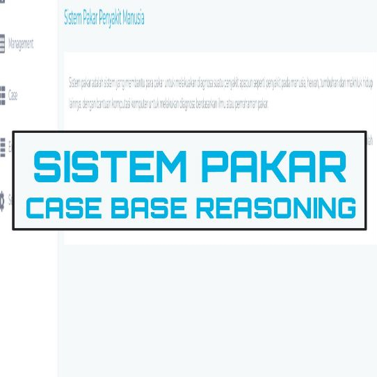 Jual Sistem Pakar Metode Case Based Reasoning Cbr Berbasis Web Php