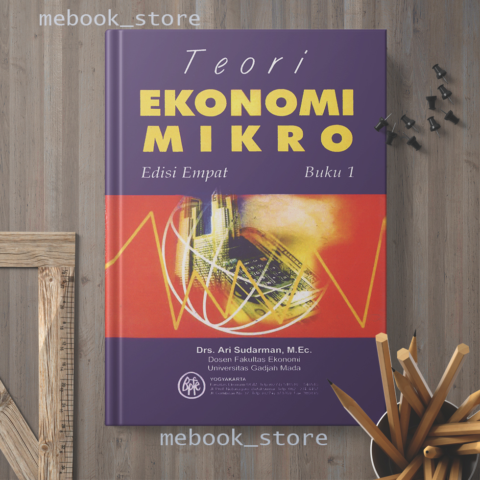 Jual TEORI EKONOMI MIKRO EDISI 4 BUKU 1 DRS ARI SUDARMAN M Ec