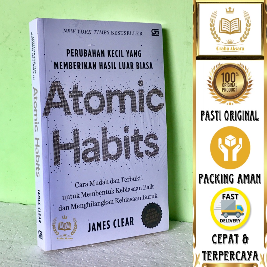 Jual Buku Atomic Habits Perubahan Kecil Yang Memberikan Hasil Luar