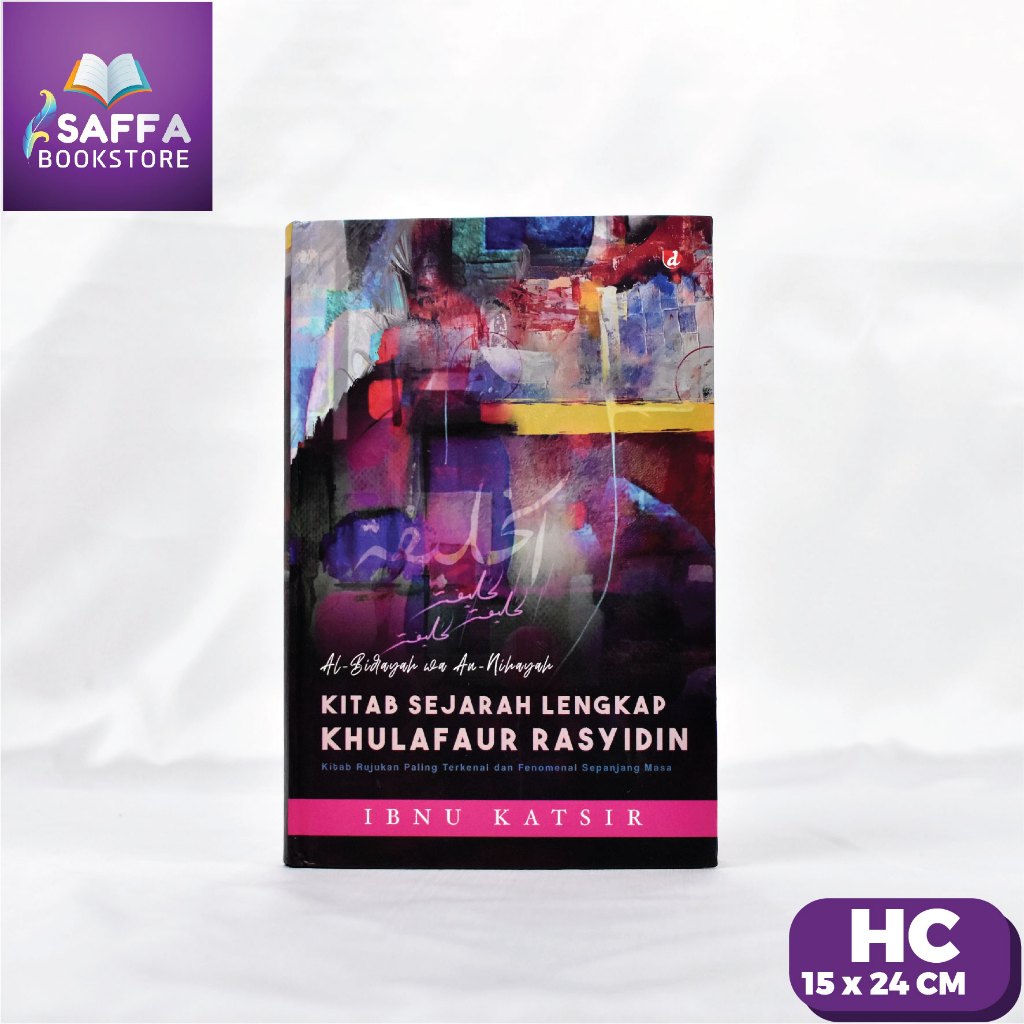 Jual Kitab Sejarah Lengkap Khulafaur Rasyidin Hard Cover Ibnu Katsir