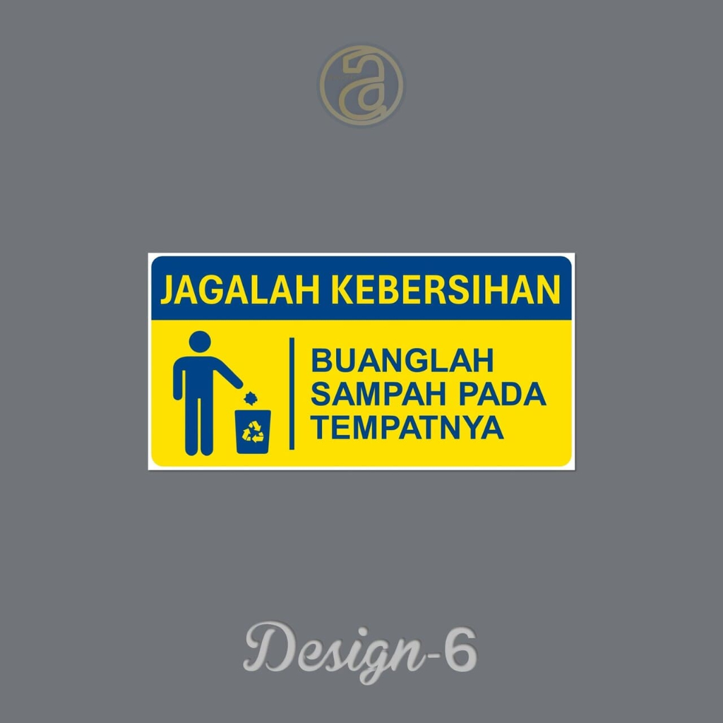 Jual Sticker Sign 15x30 Cm Jagalah Kebersihan Buanglah Sampah Pada