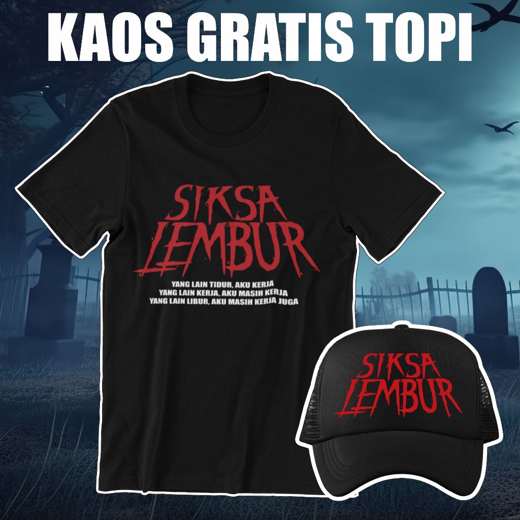 Jual Ba Kaos Gratis Topi Siksa Lembur Plesetan Siksa Kubur Beli