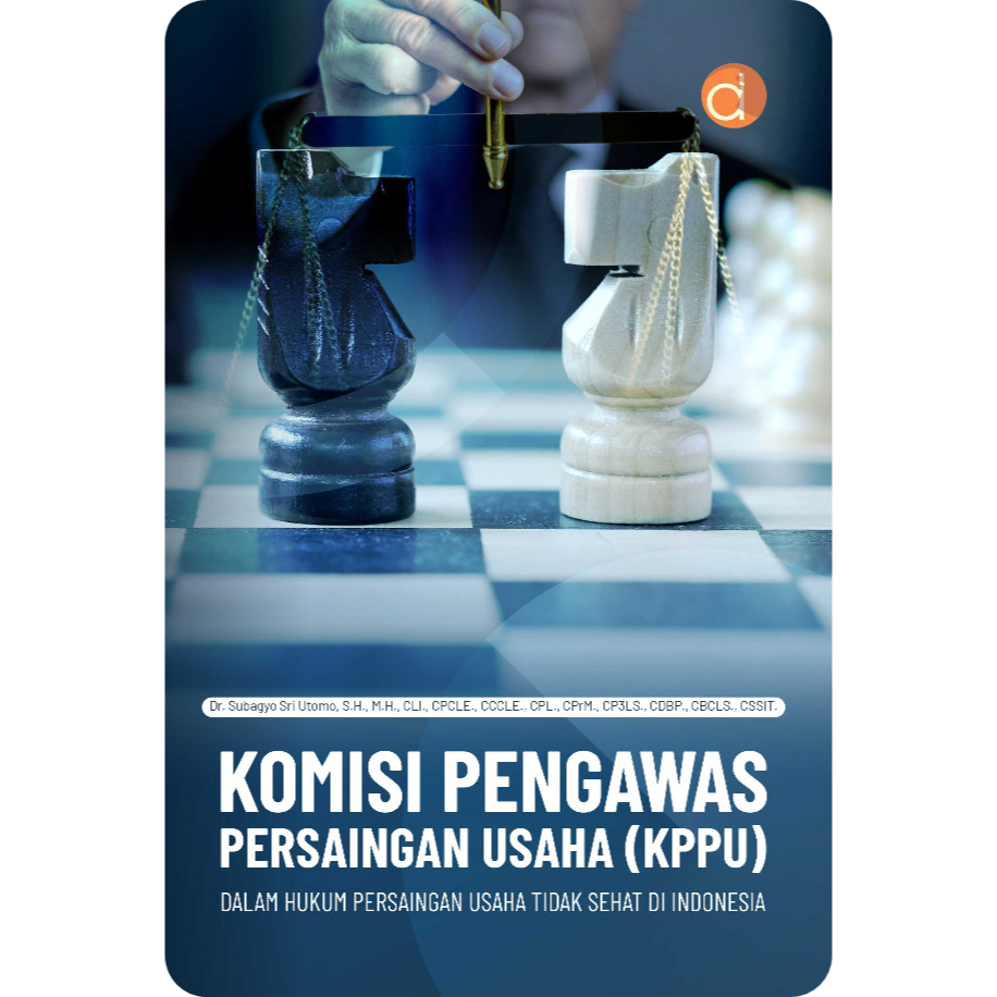 Jual Buku Komisi Pengawas Persaingan Usaha KPPU Dalam Hukum