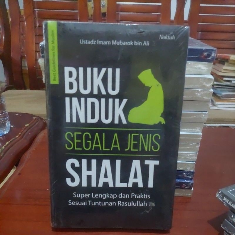 Jual Buku Induk Segala Jenis Shalat Super Lengkap Dan Praktis Sesuai