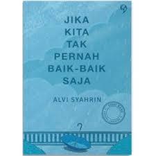 Jual Buku Jika Kita Tak Pernah Baik Baik Saja Alvi Syahrin ORI