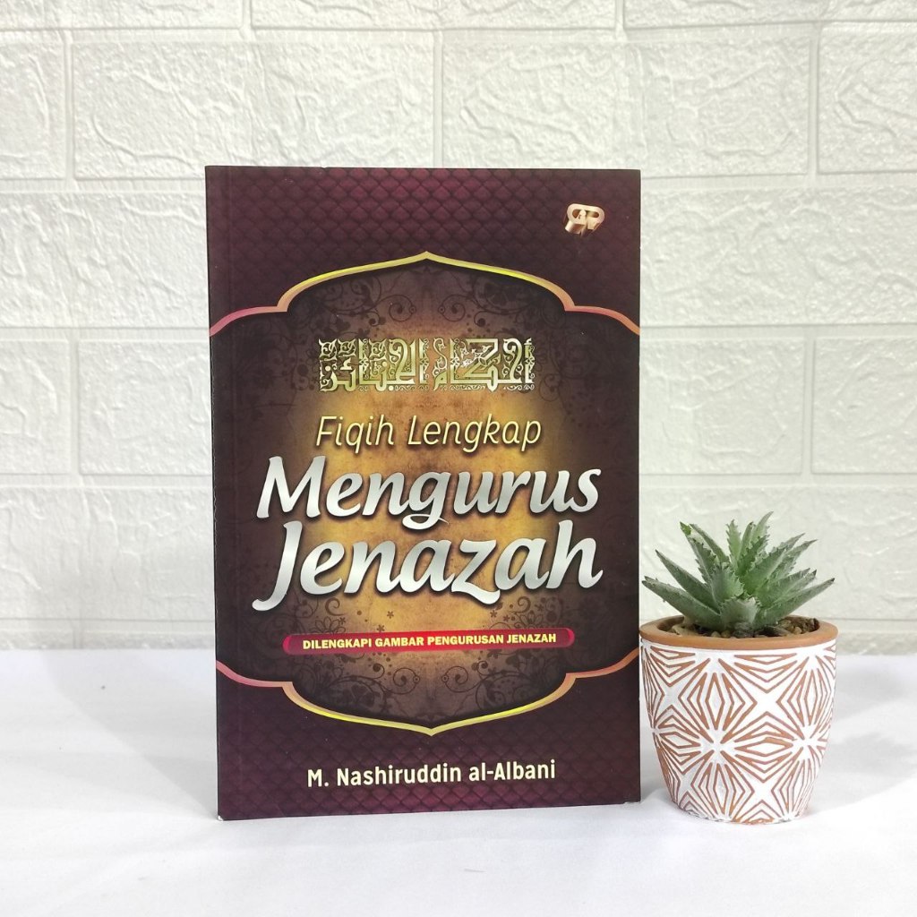 Jual Fiqih Lengkap Mengurus Jenazah Karya Syaikh M Nashiruddin Al