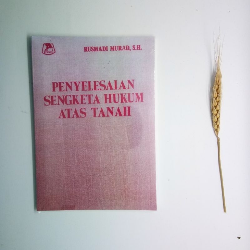 Jual Penyelesaian Sengketa Hukum Atas Tanah By Rusmadi Murad Shopee