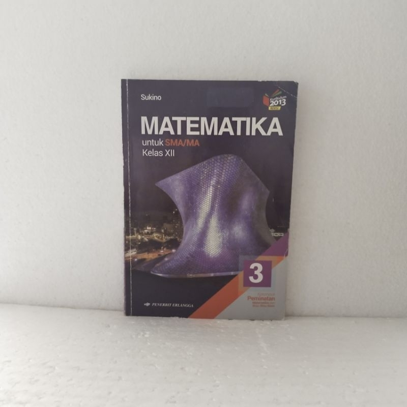 Jual Buku Matematika Untuk Sma Ma Kelas Xii Oleh Sukino Penerbit