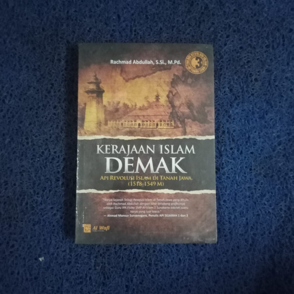 Jual Buku Kerajaan Islam DEMAK API Revolusi Islam Di Tanah Jawa Ori