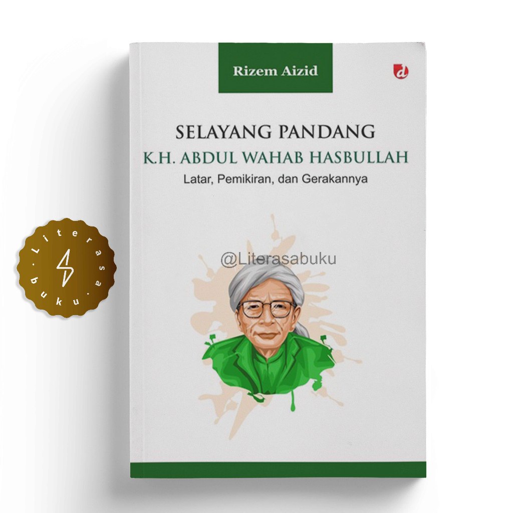 Jual Buku Selayang Pandang K H Abdul Wahab Hasbullah Rizem Aizid