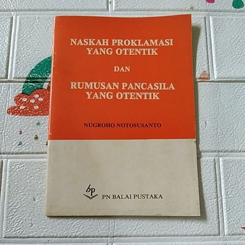 Jual Naskah Proklamasi Yang Otentik Dan Rumusan Pancasila Yang Otentik