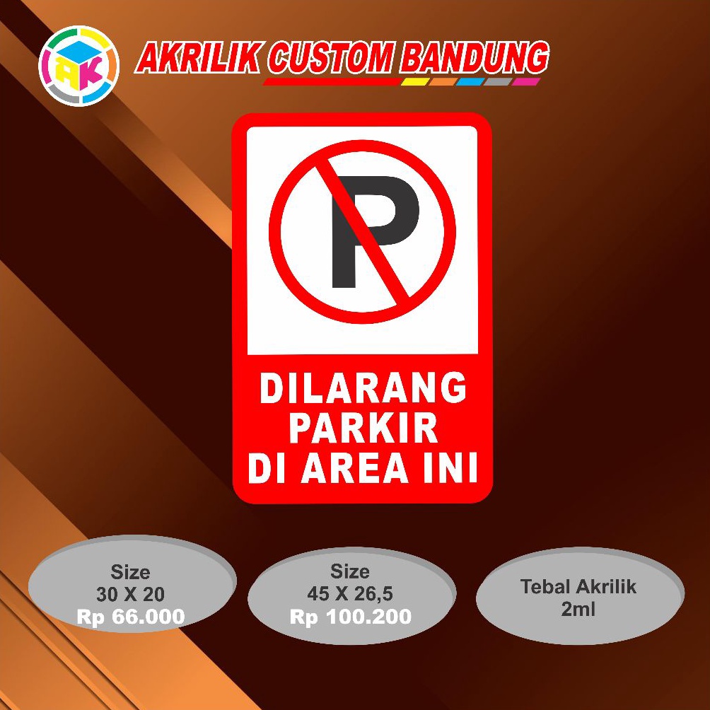 Jual KODE L96Y Akrilik Custom Sign Dilarang Parkir Tipe 12 Acrylic