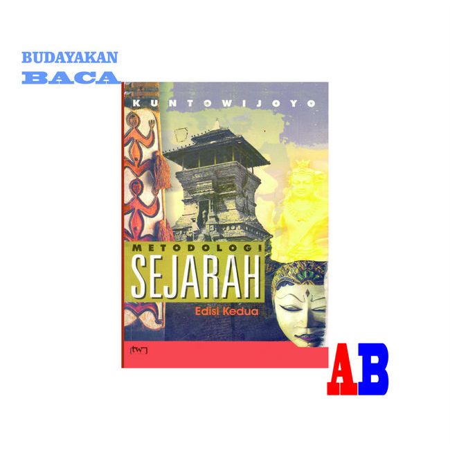 Jual Paket Buku Kuntowijoyo Metodologi Sejarah Pengantar Sejarah Dan