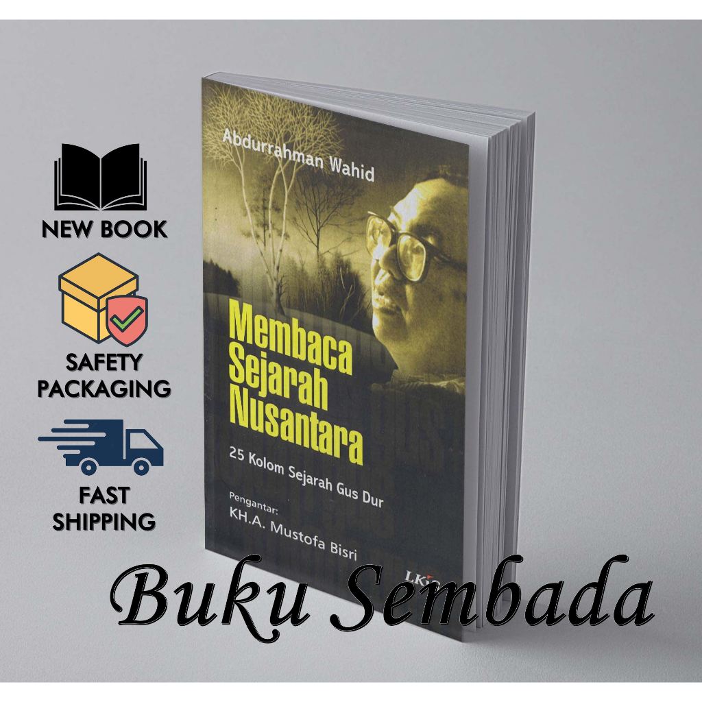 Jual Membaca Sejarah Nusantara 25 Kolom Sejarah Gus Dur Abdurrahman