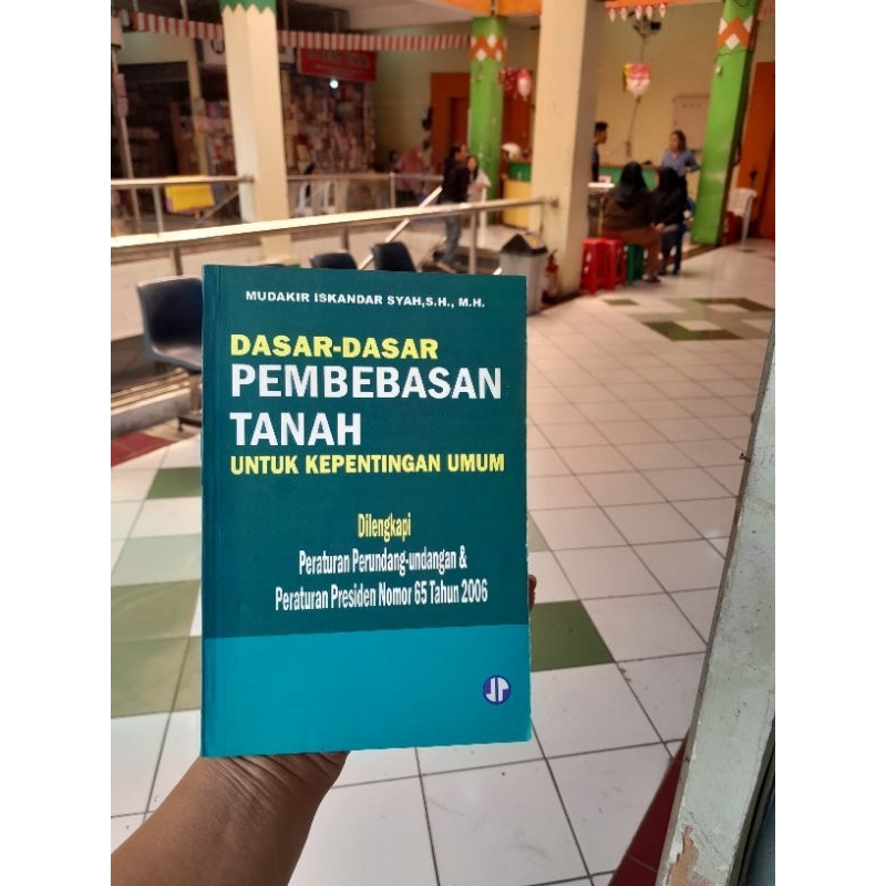 Jual Buku Dasar Dasar Pembebasan Tanah Untuk Kepentingan Umum Mudakir