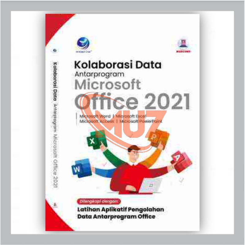 Jual Buku Kolaborasi Data Antar Program Microsoft Office Penulis