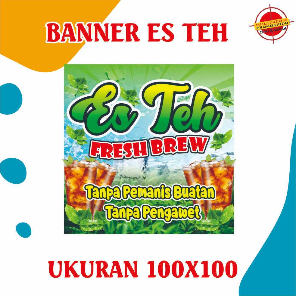 Jual BANNER CUSTOM ES TEH Cetak Spanduk Banner MMt Custom 1 Hari