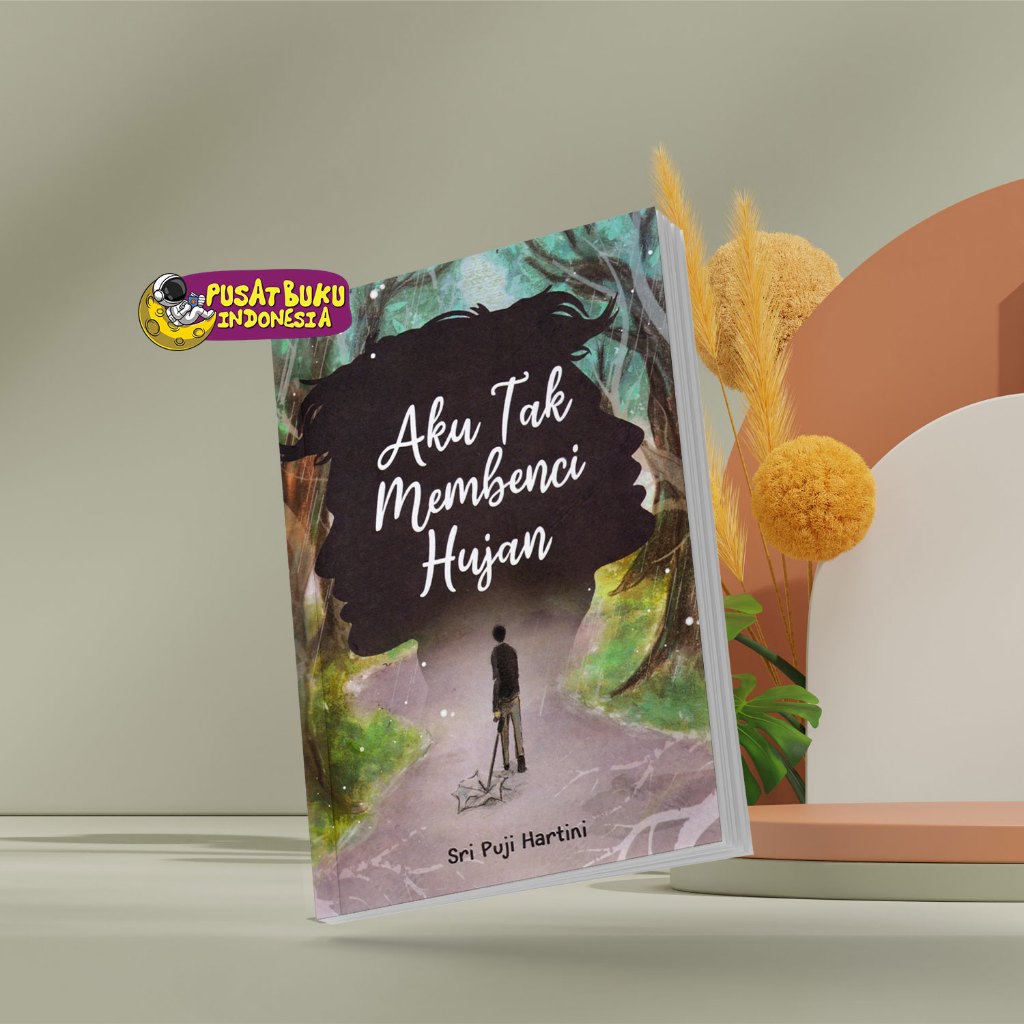 Jual Buku Bacaan Novel Remaja Aku Tak Membenci Hujan Wattpad Terbaru