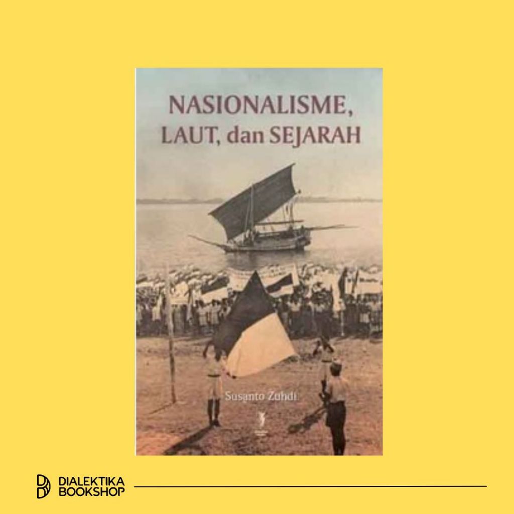 Jual Buku Nasionalisme Laut Dan Sejarah Shopee Indonesia