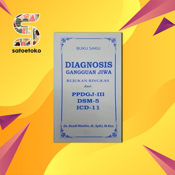 Jual Buku Saku DIAGNOSIS GANGGUAN JIWA Rujukan Ringkas Dari PPDGJ III