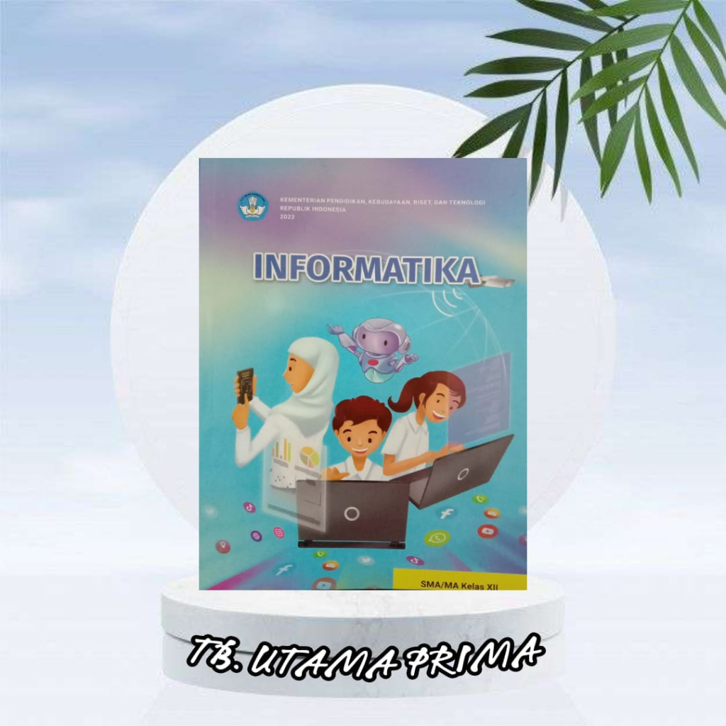 Jual BUKU SISWA INFORMATIKA KELAS 12 KURIKULUM PENGGERAK MERDEKA SMA K