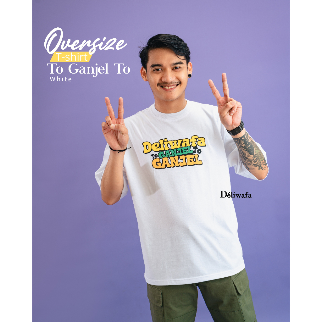 Jual Deliwafa To Ganjel To T Shirt Oversize Kaos Lengan Pendek