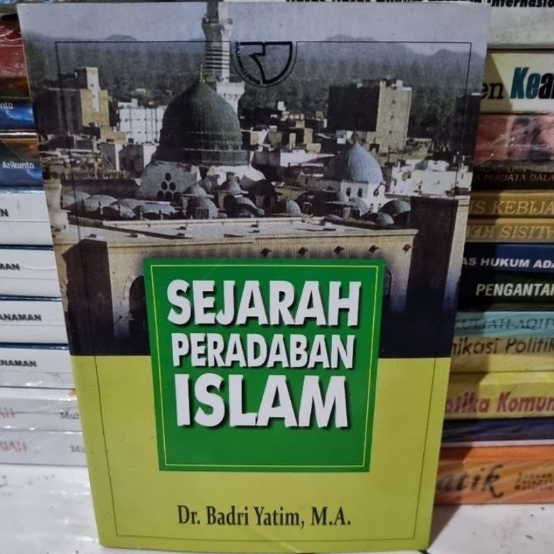 Jual Sejarah Peradaban Islam By Badri Yatim Shopee Indonesia